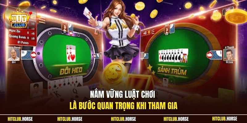 Nắm vững luật chơi là bước quan trọng khi tham gia